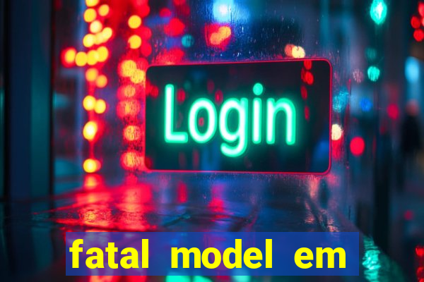 fatal model em porto nacional